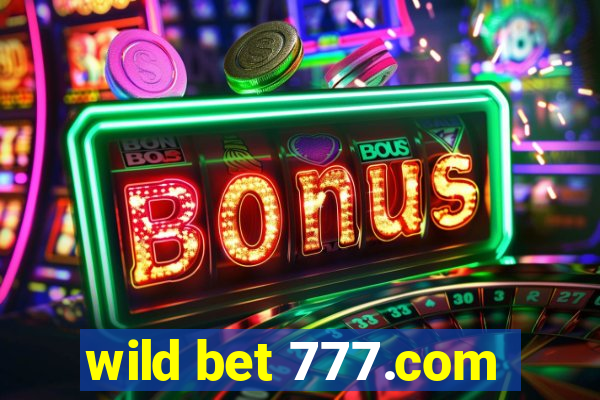 wild bet 777.com